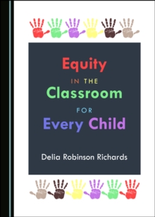 None Equity in the Classroom for Every Child