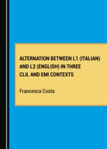 None Alternation between L1 (Italian) and L2 (English) in Three CLIL and EMI Contexts