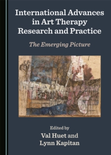 None International Advances in Art Therapy Research and Practice : The Emerging Picture