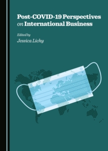 None Post-COVID-19 Perspectives on International Business