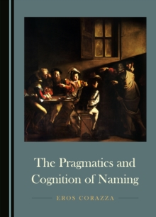 The Pragmatics and Cognition of Naming