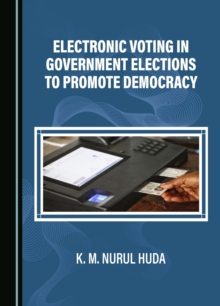 Electronic Voting in Government Elections to Promote Democracy