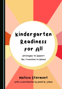 None Kindergarten Readiness for All : Strategies to Support the Transition to School