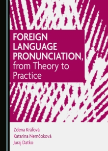 None Foreign Language Pronunciation, from Theory to Practice