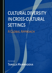 None Cultural Diversity in Cross-Cultural Settings : A Global Approach