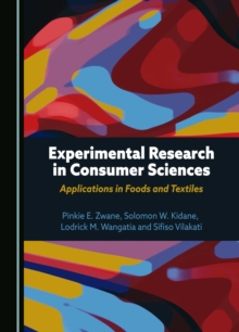 Experimental Research in Consumer Sciences : Applications in Foods and Textiles