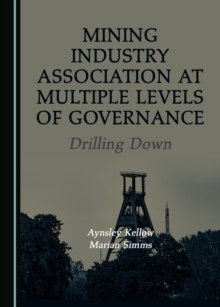 None Mining Industry Association at Multiple Levels of Governance : Drilling Down