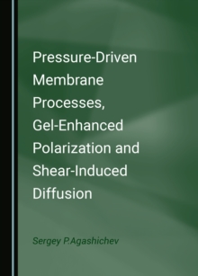 None Pressure-Driven Membrane Processes, Gel-Enhanced Polarization and Shear-Induced Diffusion