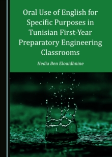 None Oral Use of English for Specific Purposes in Tunisian First-Year Preparatory Engineering Classrooms