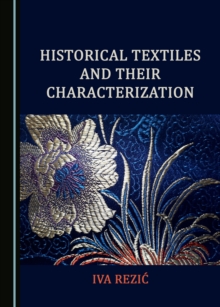 None Historical Textiles and Their Characterization