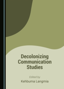 None Decolonizing Communication Studies