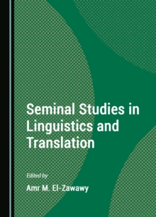 None Seminal Studies in Linguistics and Translation