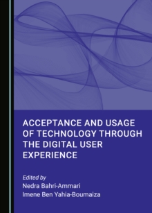 None Acceptance and Usage of Technology through the Digital User Experience