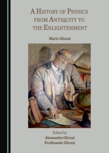 A History of Physics from Antiquity to the Enlightenment