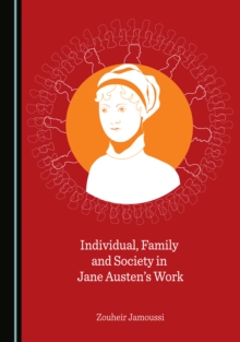 None Individual, Family and Society in Jane Austen's Work