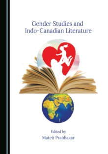 None Gender Studies and Indo-Canadian Literature