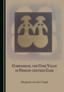 None Compassion, the Core Value in Person-centred Care