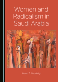 None Women and Radicalism in Saudi Arabia