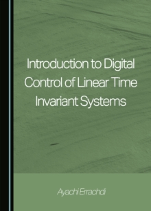 None Introduction to Digital Control of Linear Time Invariant Systems