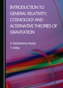 None Introduction to General Relativity, Cosmology and Alternative Theories of Gravitation