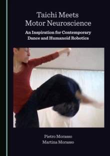 None Taichi Meets Motor Neuroscience : An Inspiration for Contemporary Dance and Humanoid Robotics