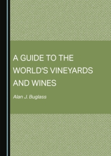 A Guide to the World's Vineyards and Wines