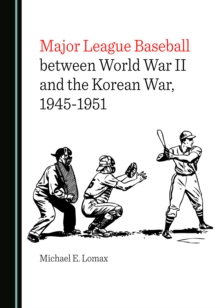 None Major League Baseball between World War II and the Korean War, 1945-1951