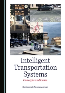 None Intelligent Transportation Systems : Concepts and Cases