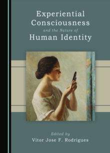 None Experiential Consciousness and the Nature of Human Identity