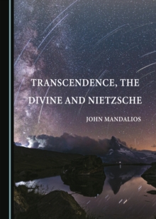 None Transcendence, the Divine and Nietzsche