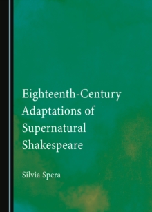 Eighteenth-Century Adaptations of Supernatural Shakespeare