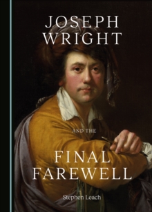 None Joseph Wright and the Final Farewell