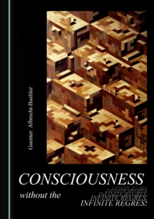 None Consciousness without the Infinite Regress