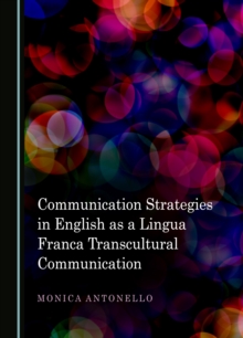 None Communication Strategies in English as a Lingua Franca Transcultural Communication