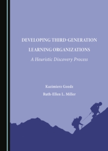 None Developing Third-Generation Learning Organizations : A Heuristic Discovery Process