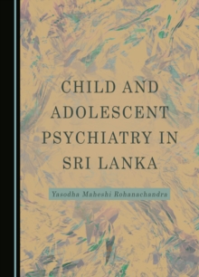 None Child and Adolescent Psychiatry in Sri Lanka