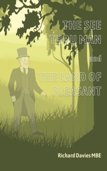 The See Thru Man and The Land of Pleasant, Paperback / softback Book The See Thru Man and The Land of Pleasant, Paperback / softback Book