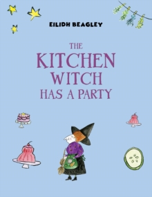 The Kitchen Witch : Has a Party