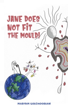 Jane Does Not Fit the Mould!, Paperback / softback Book Jane Does Not Fit the Mould!, Paperback / softback Book