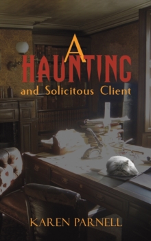 A Haunting and Solicitous Client, Paperback / softback Book A Haunting and Solicitous Client, Paperback / softback Book