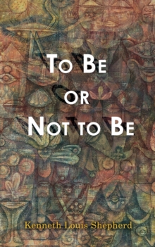 To Be or Not to Be, Paperback / softback Book To Be or Not to Be, Paperback / softback Book