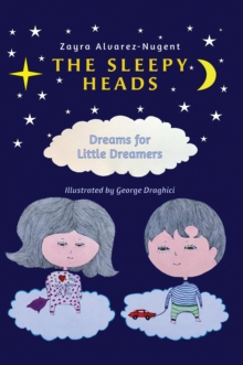 The Sleepy Heads : Dreams for Little Dreamers