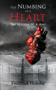 NUMBING OF A HEART, Hardback Book NUMBING OF A HEART, Hardback Book