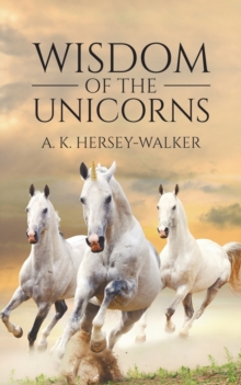 Wisdom of the Unicorns, Paperback / softback Book Wisdom of the Unicorns, Paperback / softback Book