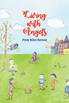 Living with Angels, Paperback / softback Book Living with Angels, Paperback / softback Book