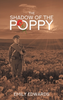 The Shadow of the Poppy, Paperback / softback Book The Shadow of the Poppy, Paperback / softback Book