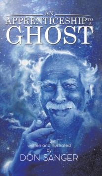 An Apprenticeship to a Ghost, Hardback Book An Apprenticeship to a Ghost, Hardback Book