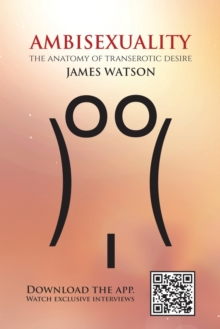 Ambisexuality : The Anatomy of Transerotic Desire, Paperback / softback Book Ambisexuality : The Anatomy of Transerotic Desire, Paperback / softback Book