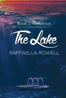 The Lake: Book Two : Fortuitous, Paperback / softback Book The Lake: Book Two : Fortuitous, Paperback / softback Book