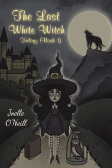 The Last White Witch : Trilogy (Book 1)